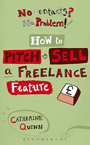 No contacts? No problem! How to Pitch and Sell a Freelance Feature